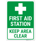 First Aid Station Keep Area Clear Sign, First Aid Station Keep Area Clear Sign,