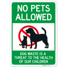 No Pets Allowed Dog Waste Is A Threat To The Health Of Our Children Sign, No Pets Allowed Dog Waste Is A Threat To The Health Of Our Children Sign,