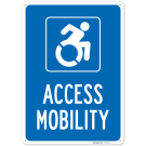 Access Mobility Sign, (SI-75820) Access Mobility Sign, (SI-75820)