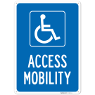 Access Mobility Sign, (SI-75821) Access Mobility Sign, (SI-75821)