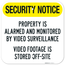 Security Notice Property Is Alarmed And Monitored By Video Surveillance Video Footage Sign, Security Notice Property Is Alarmed And Monitored By Video Surveillance Video Footage Sign,