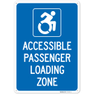 Accessible Passenger Loading Zone Sign, Accessible Passenger Loading Zone Sign,