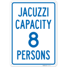 Jacuzzi Capacity 8 Persons Sign, Jacuzzi Capacity 8 Persons Sign,