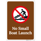 No Small Boat Launch Sign, No Small Boat Launch Sign,