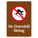 No Downhill Skiing Sign, No Downhill Skiing Sign,