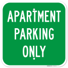 Apartment Parking Only Sign, (SI-76185) Apartment Parking Only Sign, (SI-76185)