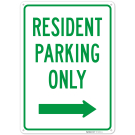 Resident Parking Only With Right Arrow Sign, Resident Parking Only With Right Arrow Sign,