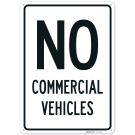 No Commercial Vehicles Sign, No Commercial Vehicles Sign,