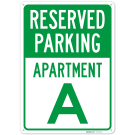 Reserved Parking Apartment A Sign, Reserved Parking Apartment A Sign,