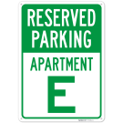 Reserved Parking Apartment E Sign, Reserved Parking Apartment E Sign,