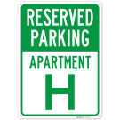 Reserved Parking Apartment H Sign, Reserved Parking Apartment H Sign,