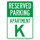 Reserved Parking Apartment K Sign, Reserved Parking Apartment K Sign,