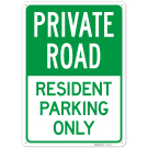 Private Road Resident Parking Only Sign, Private Road Resident Parking Only Sign,