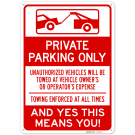 Private Parking Only And Yes This Mean You Sign, Private Parking Only And Yes This Mean You Sign,
