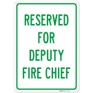 Reserved For Deputy Fire Chief Sign, Reserved For Deputy Fire Chief Sign,