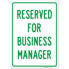 Reserved For Business Manager Sign, Reserved For Business Manager Sign,