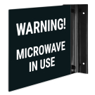 Warning Microwave in Use Projecting Sign, Double Sided, Warning Microwave in Use Projecting Sign, Double Sided,