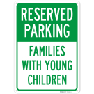 Reserved Parking Families With Young Children Sign,
