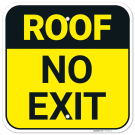 Roof No Exit Sign, Roof No Exit Sign,
