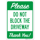 Please Do Not Block The Driveway Thank You Sign, Please Do Not Block The Driveway Thank You Sign,