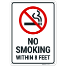 No Smoking Within 8 Feet Sign, No Smoking Within 8 Feet Sign,