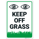 Keep Off Grass Sign, (SI-76561) Keep Off Grass Sign, (SI-76561)