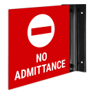 No Admittance Projecting Sign, Double Sided, No Admittance Projecting Sign, Double Sided,