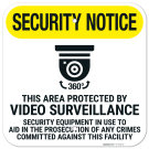 Security Notice Area Protected By Video Surveillance Security Equipment In Use Sign, Security Notice Area Protected By Video Surveillance Security Equipment In Use Sign,