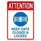 Attention Keep Gate Closed and Locked Sign, Attention Keep Gate Closed and Locked Sign,