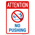 Attention No Pushing Sign, Attention No Pushing Sign,