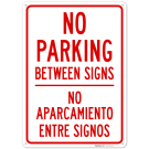 No Parking Between Bilingual Sign, No Parking Between Bilingual Sign,