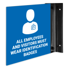 All Employees and Visitors Must Wear Identification Badges Projecting Sign, Double Sided, All Employees and Visitors Must Wear Identification Badges Projecting Sign, Double Sided,