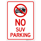 No SUV Parking Sign, (SI-76743) No SUV Parking Sign, (SI-76743)