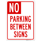 No Parking Between Signs Sign, (SI-76771) No Parking Between Signs Sign, (SI-76771)