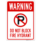 Warning Do Not Block Fire Hydrant Sign,