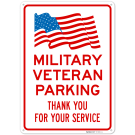 Military Veteran Parking Thank You For Your Service Sign, Military Veteran Parking Thank You For Your Service Sign,