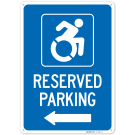 Reserved Accessible Parking With Left Arrow Sign, Reserved Accessible Parking With Left Arrow Sign,