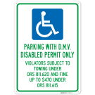 Parking With Dmv Disabled Permit Only Violators Subject To Towing Fine Up To 470 Sign, (SI-76837) Parking With Dmv Disabled Permit Only Violators Subject To Towing Fine Up To 470 Sign, (SI-76837)