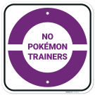 No Pokemon Trainers With Purple Pok� Ball Symbol Sign, No Pokemon Trainers With Purple Pok� Ball Symbol Sign,
