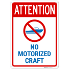Attention No Motorized Craft Sign, Attention No Motorized Craft Sign,