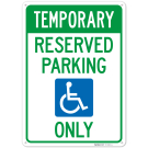 Temporary Reserved Parking Only Sign, Temporary Reserved Parking Only Sign,