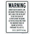 Warning Under South Dakota Law An Equine Professional Is Not Liable Sign, Warning Under South Dakota Law An Equine Professional Is Not Liable Sign,