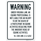 Warning Under Virginia Law An Equine Professional Is Not Liable For An Injury Sign, Warning Under Virginia Law An Equine Professional Is Not Liable For An Injury Sign,