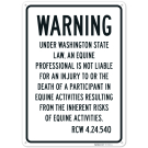 Warning Under Washington State Law An Equine Professional Is Not Liable For Injury Sign, Warning Under Washington State Law An Equine Professional Is Not Liable For Injury Sign,
