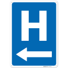 H Hospital Entrace With Left Arrow Sign, H Hospital Entrace With Left Arrow Sign,