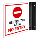 Restricted Area No Entry Projecting Sign, Double Sided, Restricted Area No Entry Projecting Sign, Double Sided,