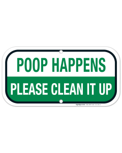 Dog Poop Sign, Poop Happens Please Clean It Up