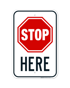 Stop Here Sign