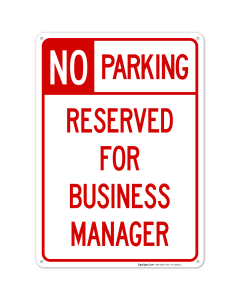 No Parking Reserve For Business Manager Sign