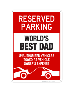 Funny Parking Sign, Reserved Parking For World's Best Dad Sign